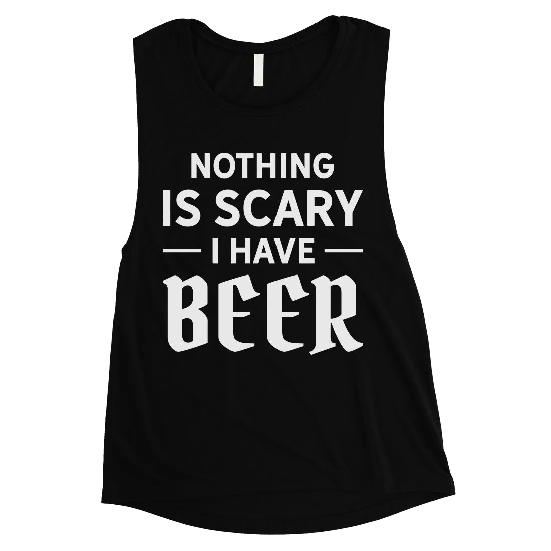 Nothing Scary Beer Womens Comedic Perfect Halloween Muscle Shirt